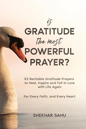 Is Gratitude the Most Powerful Prayer?